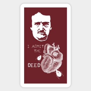 Telltale Heart I admit the deed Sticker